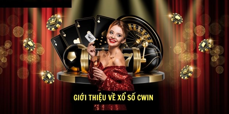 Bí quyết chơi Xổ số CWin hiệu quả, tăng tỷ lệ chiến thắng 1 Giới thiệu về xổ số Cwin