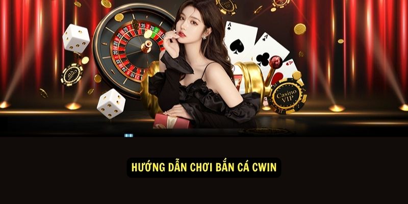Hướng Dẫn Nạp Tiền Bắn Cá Cwin - Nhanh Chóng Và Thuận Tiện 2 Hướng Dẫn Chơi Bắn Cá Cwin